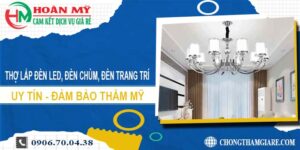 Thợ lắp đèn led, đèn chùm, đèn trang trí tại Thủ Đức -【Uy tín】