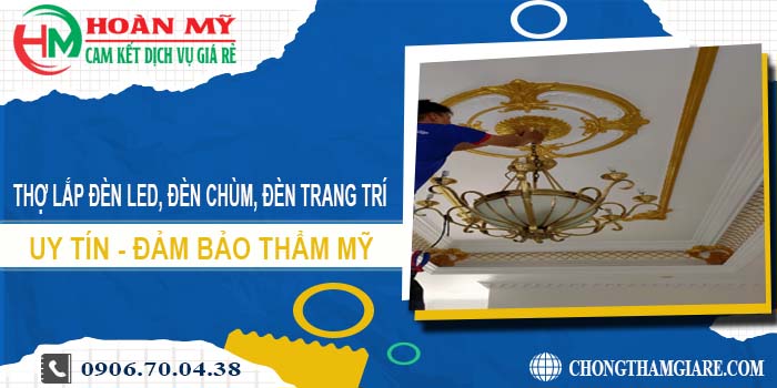 lắp đèn led, đèn chùm, đèn trang trí tại Tp Biên Hoà -【Uy tín】